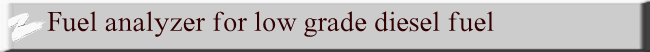 Fuel analyzer for low grade diesel fuel